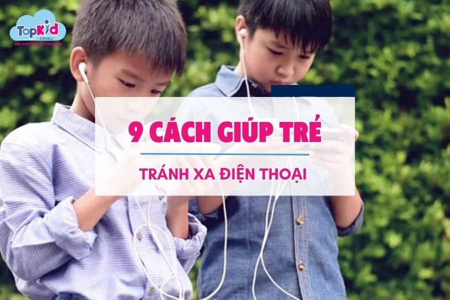 cach-giup-tre-tranh-xa-dien-thoai