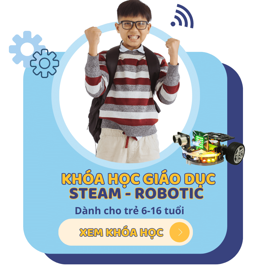Khóa học Giáo dục Steam và Robotic
