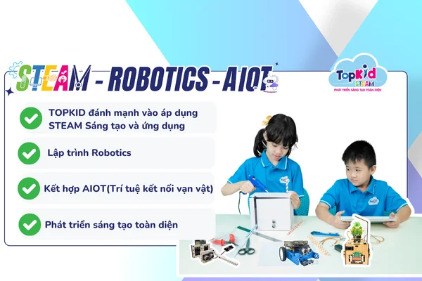 Khóa học Giáo dục STEAM - Robotics - AIOT tại TOPKID có gì nổi bật