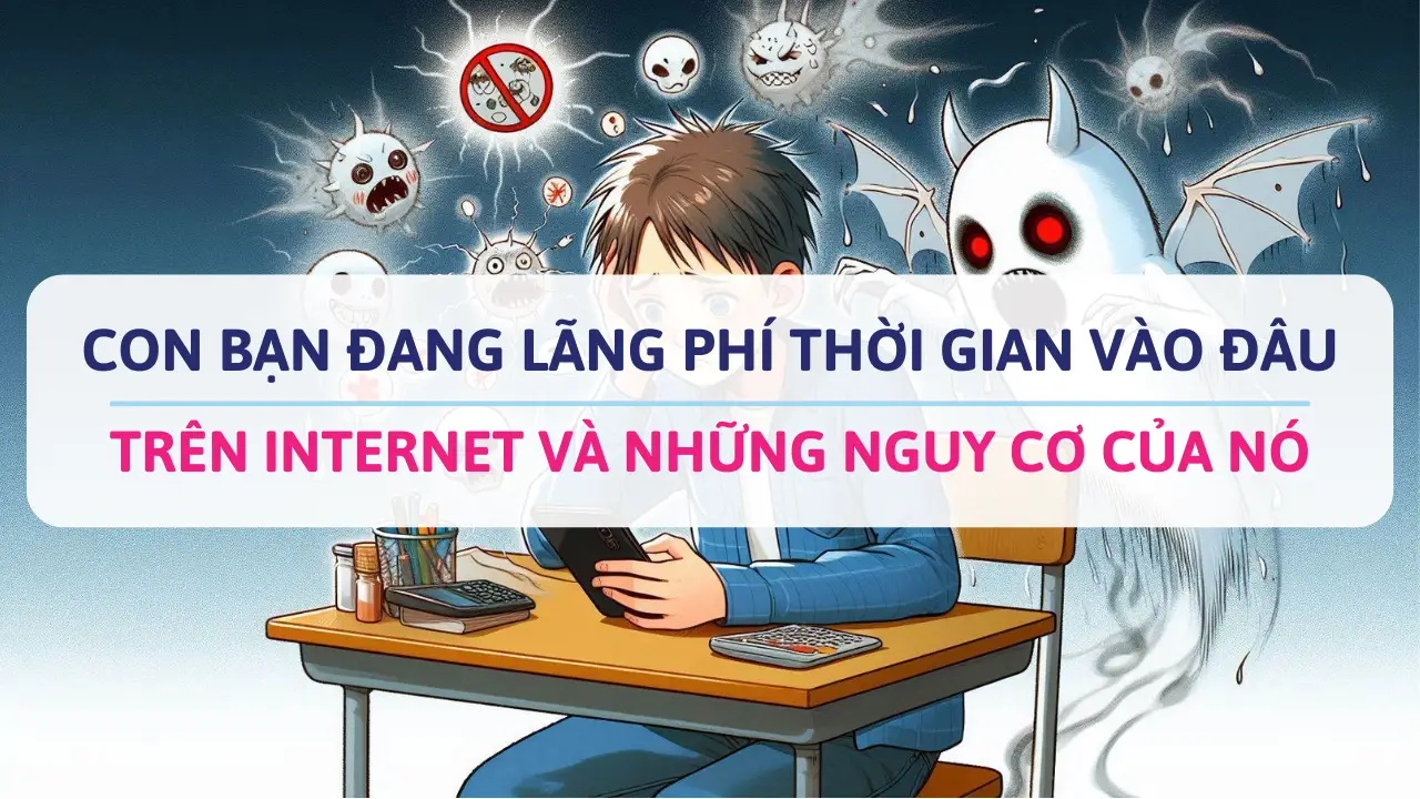 Con bạn đang lãng phí thời gian vào đâu trên internet