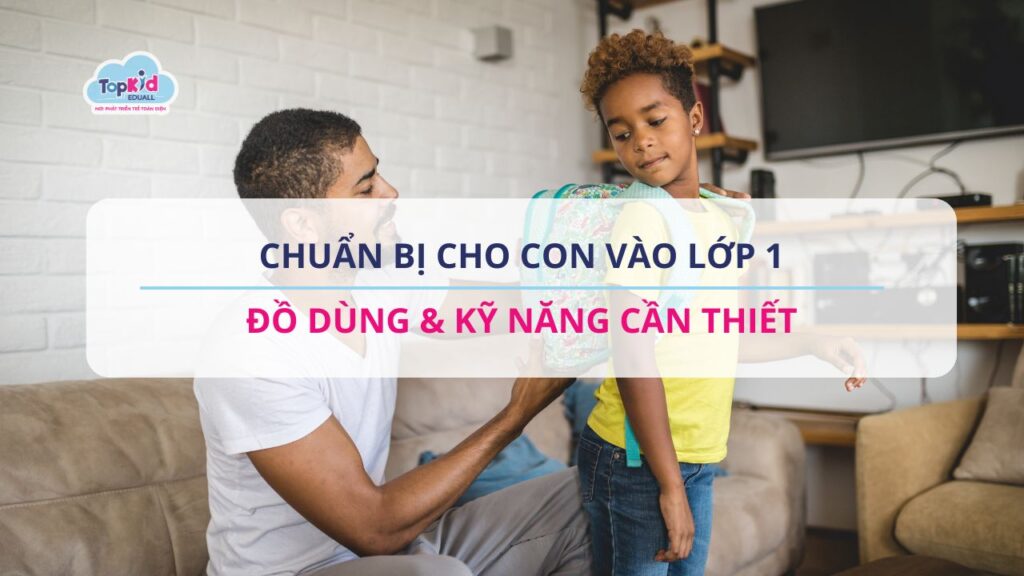 chuẩn bị cho con vào lớp 1