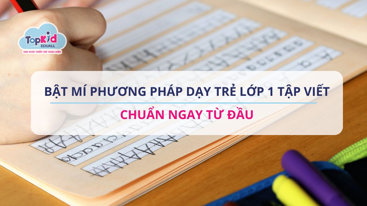 Phương pháp dạy trẻ lớp 1 tập viết