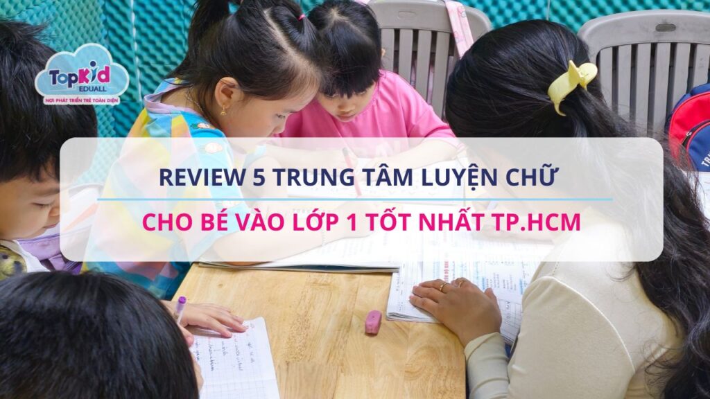 trung tâm luyện chữ cho bé vào lớp 1