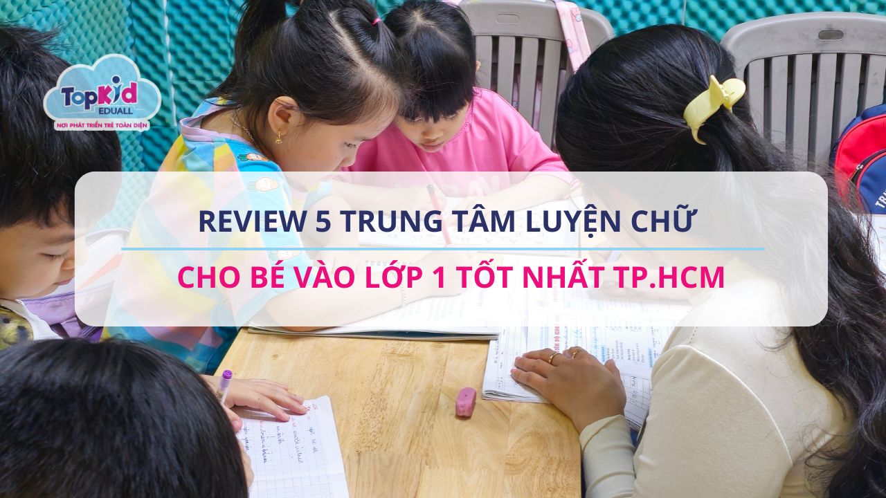 trung tâm luyện chữ cho bé vào lớp 1