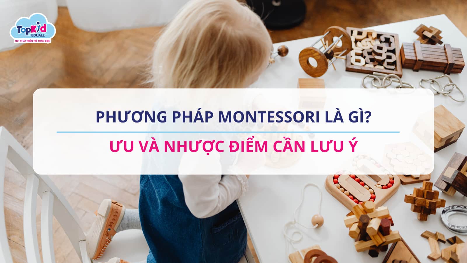 Phương pháp Montessori là gì?