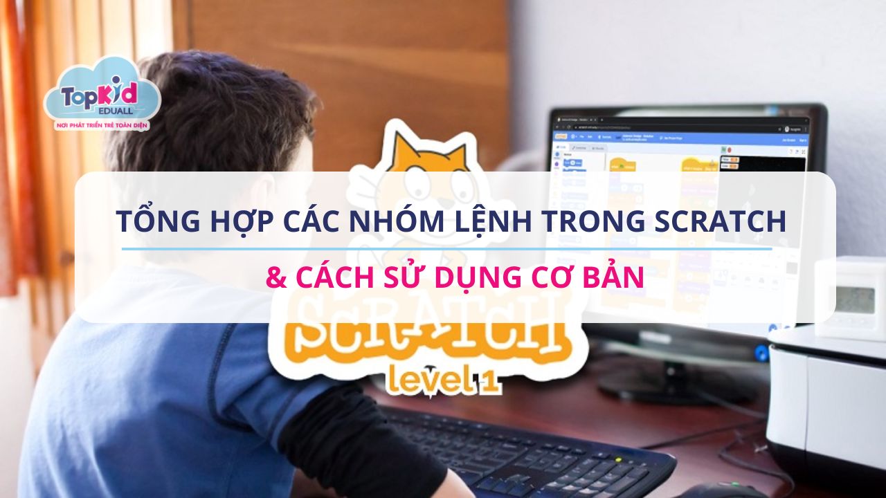 Tổng hợp các nhóm lệnh trong Scratch & Cách sử dụng cơ bản