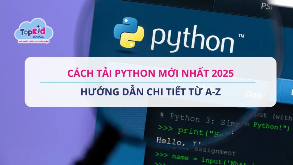 Cách tải Python mới nhất 2025 - Hướng dẫn chi tiết từ A-Z