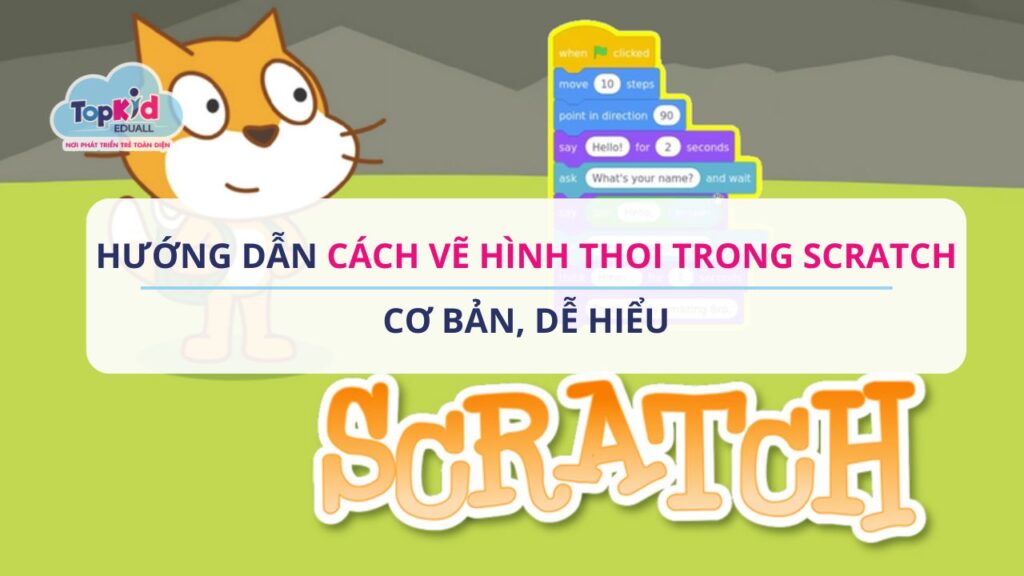 Hướng dẫn cách vẽ hình thoi trong Scratch cơ bản, dễ hiểu