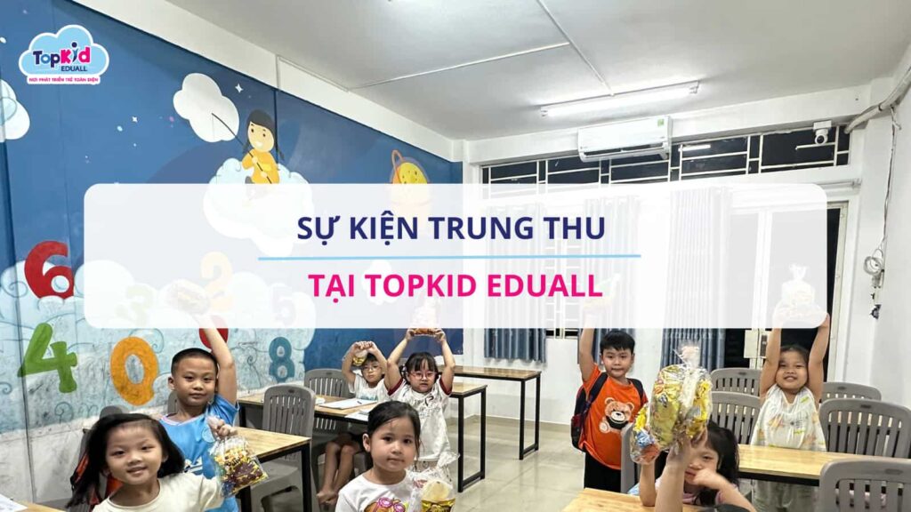 Sự kiện trung thu tại học viện TOPKID EDUALL