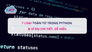 7 Loại toán tử trong Python & ví dụ chi tiết, dễ hiểu
