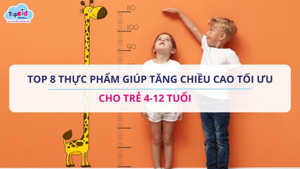 Top 8 Thực Phẩm Tăng Chiều Cao Tối Ưu Cho Trẻ 4–12 Tuổi (Chuyên Gia Tư Vấn)