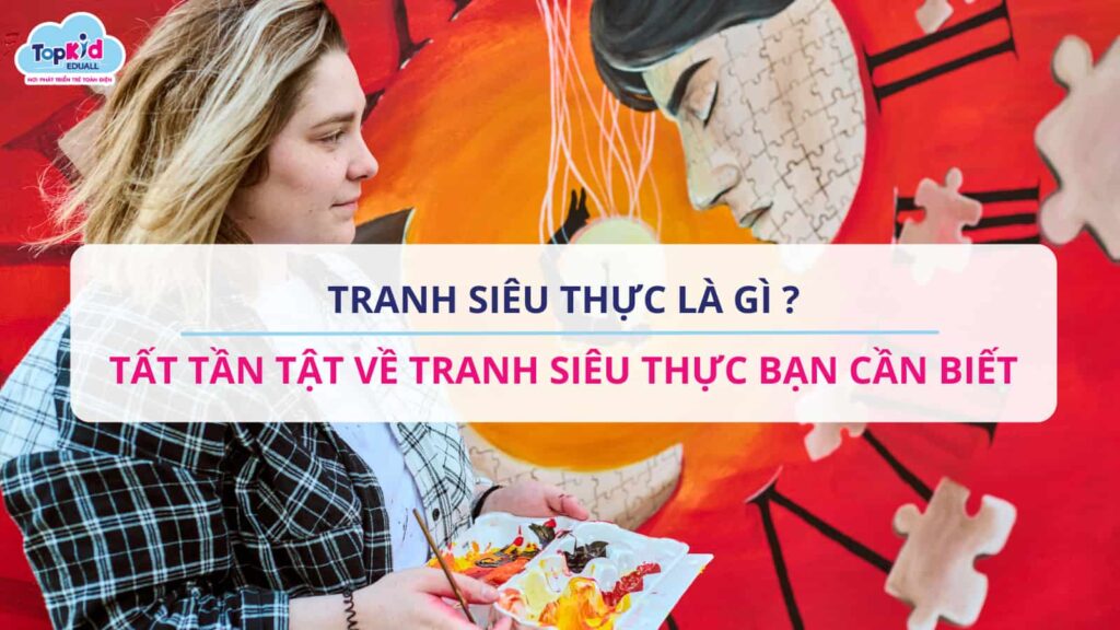 Tranh siêu thực là gì? Tất tần tật về tranh siêu thực bạn cần biết.