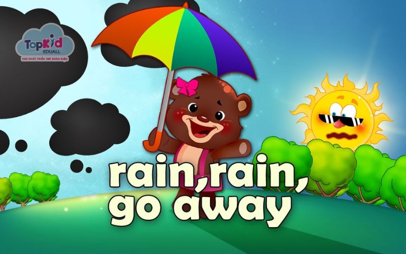 Bài hát tiếng Anh cho bé: Rain Rain Go Away