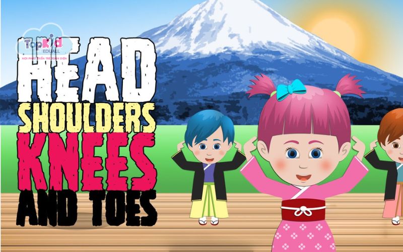 Bài hát tiếng Anh cho bé: Head, Shoulders, Knees and Toes
